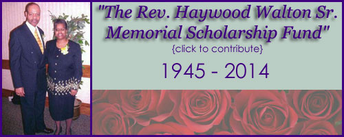 The Rev. Haywood Walton Sr. Memorial Scholarship Fund